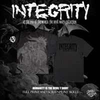 INTEGRITY humanity is the devil full print and other skills screenprinters