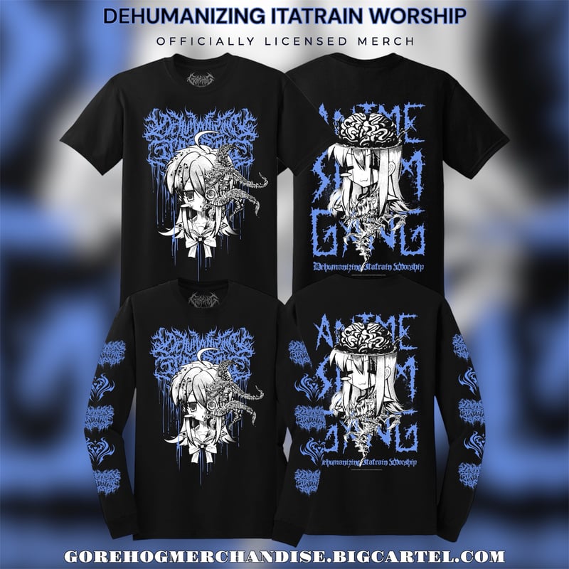 Dehumanizing Itatrain Worship - SS/LS | Gorehog Merchandise