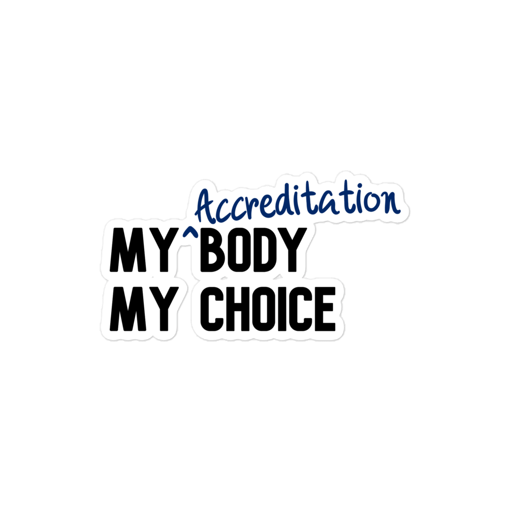 My Accreditation Body My Choice sticker