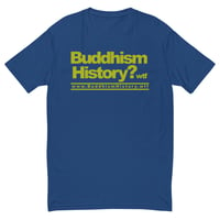 Image 5 of BuddhismHistory.wtf B Fitted Short Sleeve T-shirt