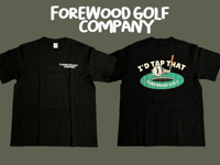 Image 1 of Forewood T-shirt: I’d tap that 