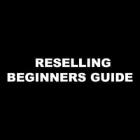 Reselling Beginner Guide 