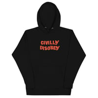 Image 1 of Civilly Disobey Anarchist's Unisex Hoodie