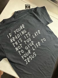 Image 1 of ‘It’s not too late..’ Tee