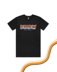 Image 1 of Deadly- Adult Unisex Tee
