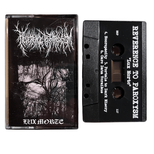 REVERENCE TO PAROXYSM - "Lux Morte" cassette