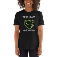 Image 2 of Your Heart & Mind Matters T-Shirt