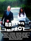 BRAZEN IMPACT