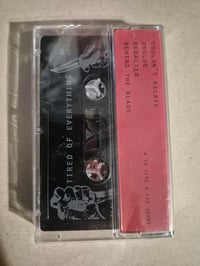 Image 2 of Tired of Everything - Behind the Blade Cassette