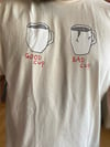 Good Cup/Bad Cup Tee