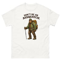 Image 5 of Don’t Be An Assquatch Funny Bigfoot T-Shirt Sarcastic Humor