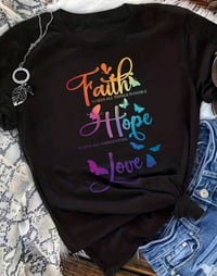 Faith Hope & Love T shirt 