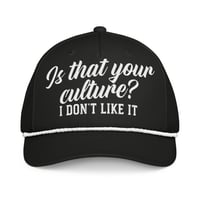 Image 1 of Is That Your Culture? (White on Black)