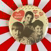 Dolly Mixtures badge 58mm