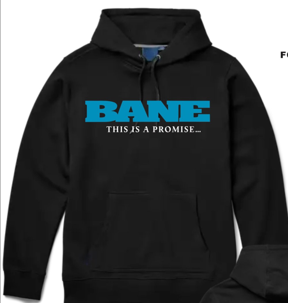 BANE I Will Come Back For You HOODIE