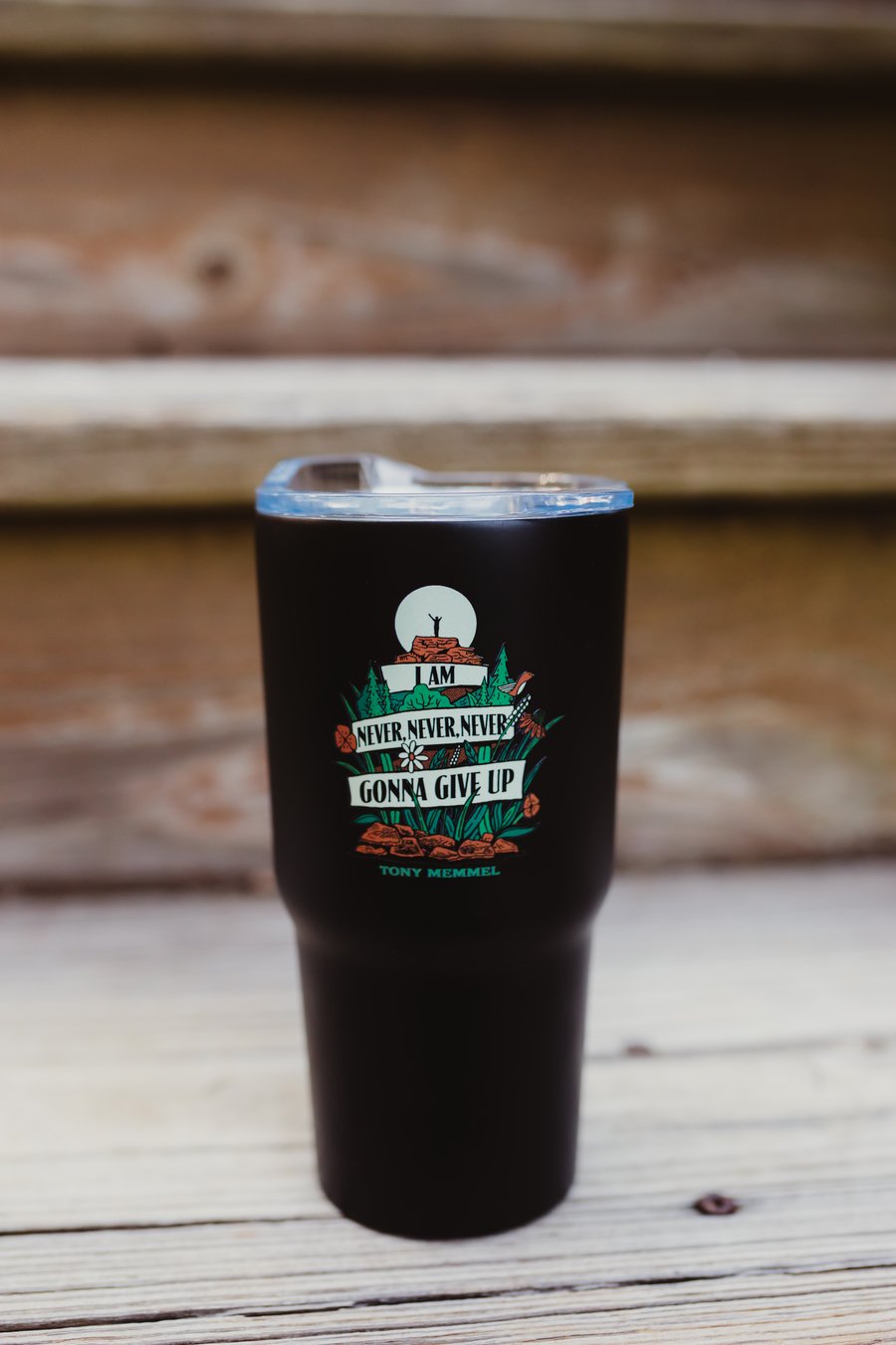Image of INSULATED TUMBLER: “I Am Never, Never, Never Gonna Give Up”