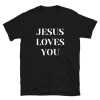 Image 1 of Jesus Loves You T-Shirt 