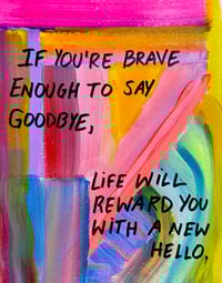 If You're Brave Enough To Say Goodbye