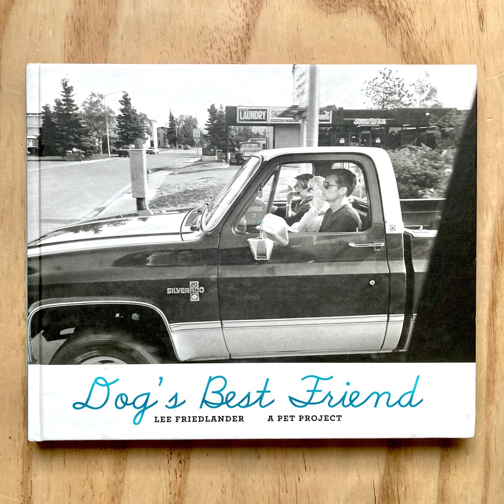 Lee Friedlander - Dog's Best Friend (Signed)