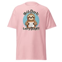 Image 4 of Sloth Day is Every Day Unisex Tee Design