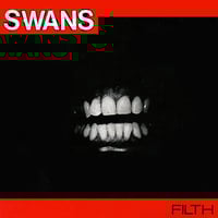Swans - “Filth” LP