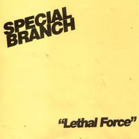 Image 1 of Special Branch - Lethal Force 7”