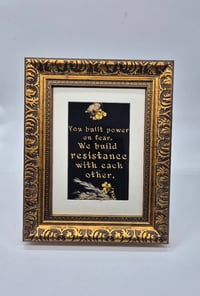 Image 2 of You built power on fear we build resistance with each other. Beige with flowers