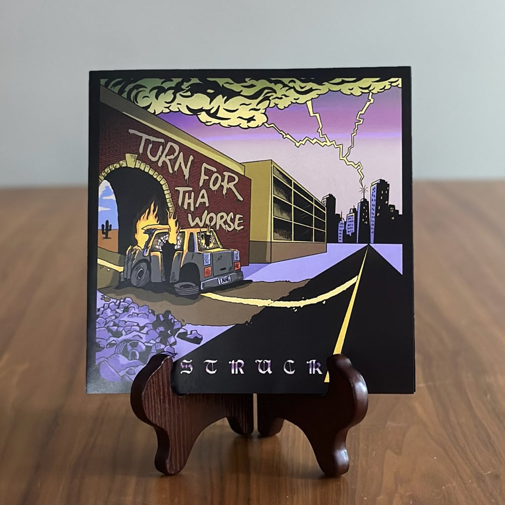 Struck - Turn For Tha Worse 7”
