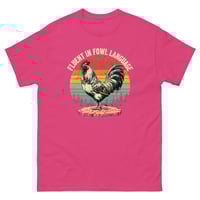Image 10 of Unisex classic tee, Fluent In Fowl Language Funny  Rooster Chicken Tee