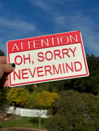 Image 1 of ATTENTION: NEVERMIND "Mini" Sign
