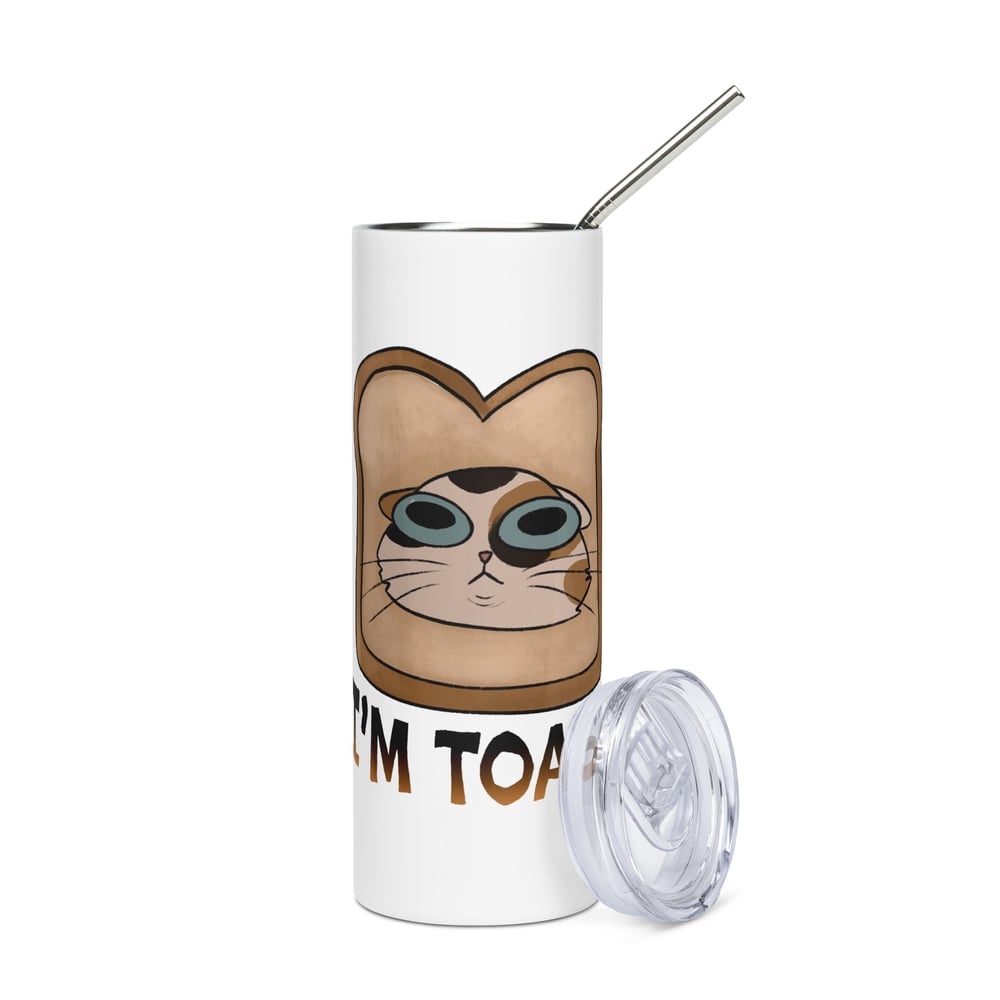 Image of I'm Toast Cat - Stainless steel tumbler