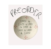 Image 1 of Loved Plate PREORDER