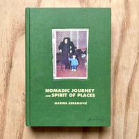 Image 1 of  Marina Abramović - Nomadic Journey and Spirit of Places (Signed)