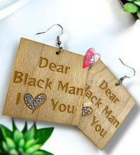 Dear Black Man I Love You Earrings