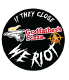 Godfathers Pizza Riot