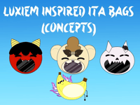 Luxiem Ita Bags || DESIGNED ARE GETTING UPDATED WHEN I GET S NEW LAPTOP