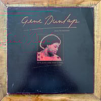 Gene Dunlap Featuring The Ridgeways - It's Just The Way I Feel