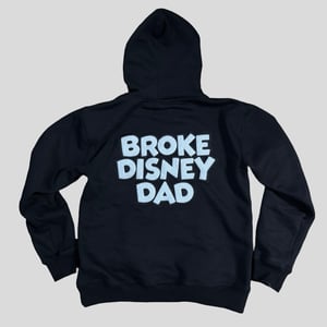 Image of Broke Disney Dad Hoodie