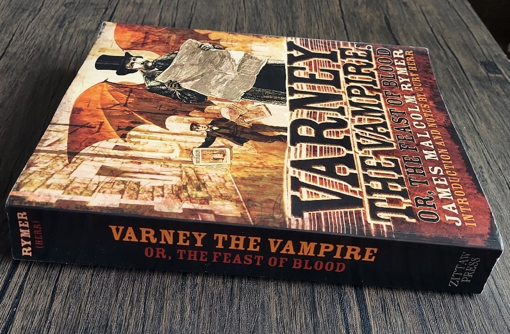 Varney the Vampire: Or The Feast of Blood, by James Malcolm Rymer & Curt Herr