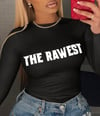 The Rawest Long Sleeve Tee