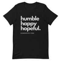 Image 2 of Unisex  "Happy Humble Hopeful Unisex T-Shirt – Wear Joy, Share Positivity"