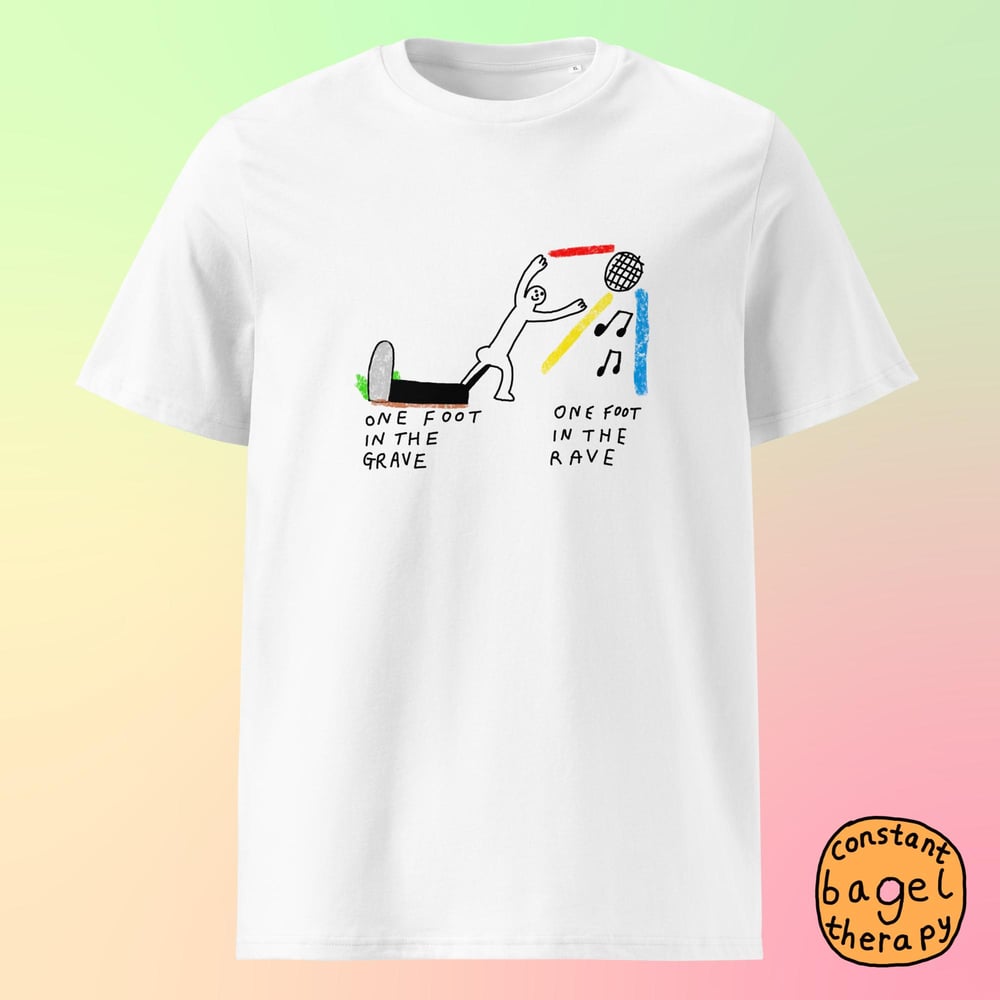Image of one foot in the grave / one foot in the rave t-shirt