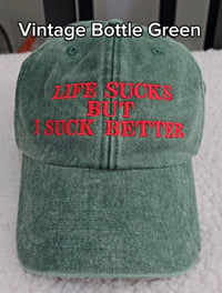 Image 7 of Life sucks but I suck better cap
