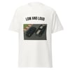 'Low And Loud' T-shirt