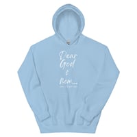 Image 4 of DEAR GOD...Unisex Hoodie