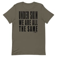 Image 2 of UNDER SKIN WE’RE ALL THE SAME Unisex t-shirt-black lettering