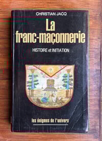 Image 1 of La franc-maçonnerie, Hostoire et initiation, par Christian Jacq, 1975