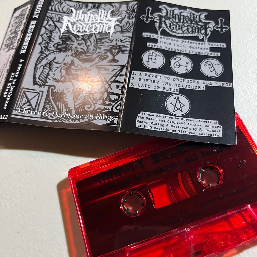 UNHOLY REDEEMER - "A Fever to Dethrone all Kings" cassette