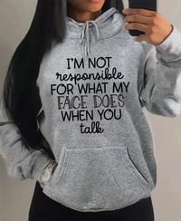 If My Face Could Talk Hoodie