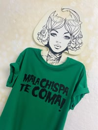 Image 1 of MALA CHISPA TE COMA VERDE. Unisex.